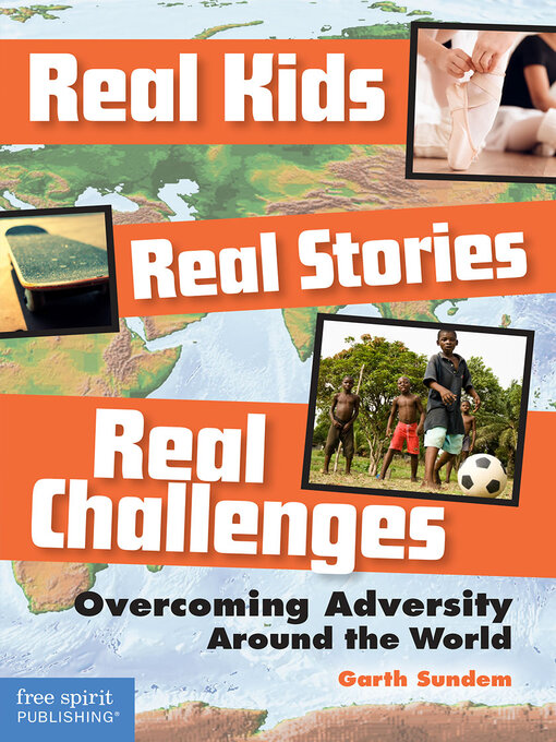 Title details for Real Kids, Real Stories, Real Challenges by Garth Sundem - Available